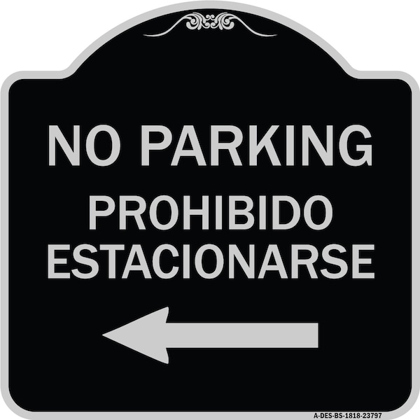Signmission No Parking Prohibido Estacionarse Heavy-Gauge Aluminum Architectural Sign, 18" x 18", BS-1818-23797 A-DES-BS-1818-23797 - main